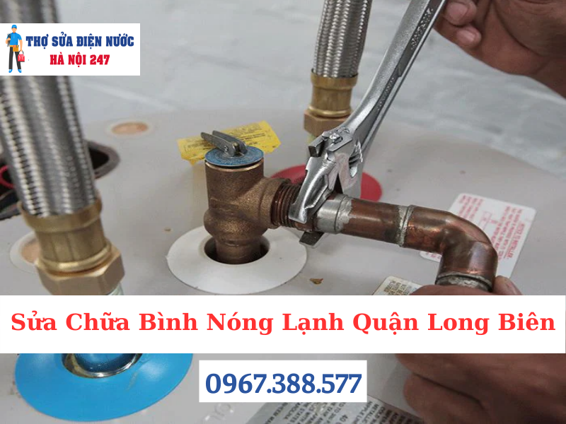 Sửa Chữa Bình Nóng Lạnh Quận Long Biên
