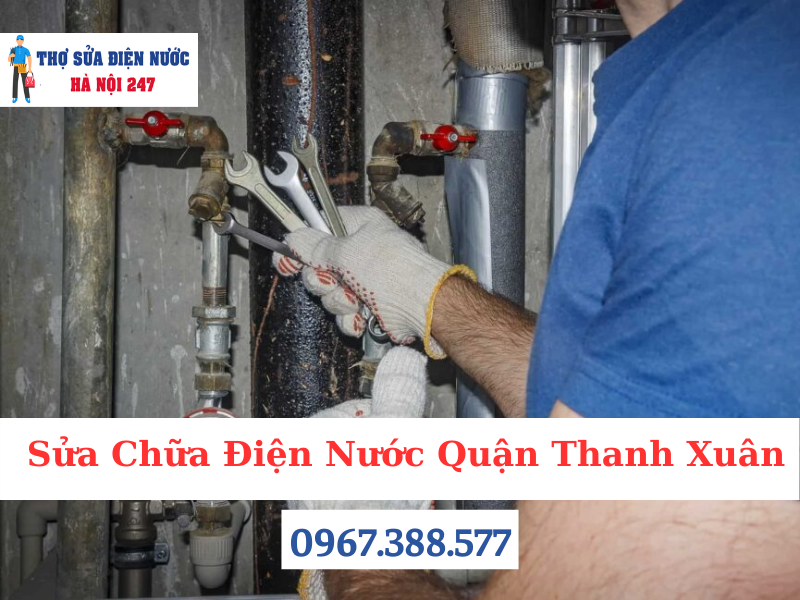 Sửa Chữa Điện Nước Quận Thanh Xuân